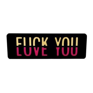 Fuck You vs Love You Sign